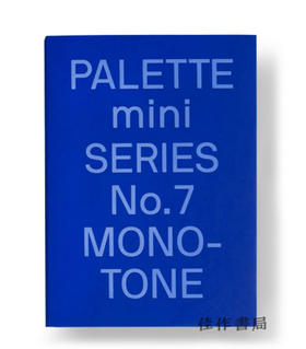 Palette Mini 07: Monotone: New Single-Color Graphics (Palette Mini  7) / 调色板迷你系列 07：单色调：新的单色图形