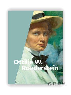 Ottilie W. Roederstein  1859–1937 / 奥托·罗斯特登  1859–1937