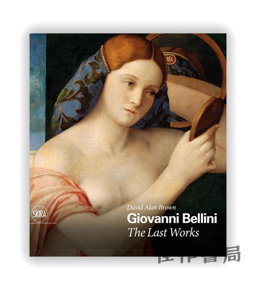 Giovanni Bellini: The Last Works / 乔凡尼·贝尼尼：最后的作品 商品图0