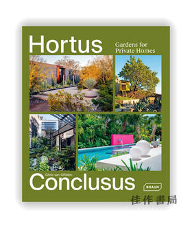 Hortus Conclusus: Gardens for Private Homes / 私密花园：私人住宅花园设计