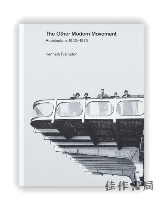 The Other Modern Movement: Architecture 1920–1970 / 另一场现代运动：建筑 1920-1970 商品图0