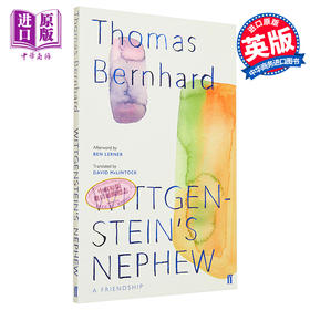 【中商原版】托马斯 伯恩哈德 维特根斯坦的侄子 英文原版 Wittgenstein s Nephew A Friendship Thomas Bernhard