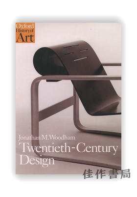 Twentieth-Century Design (Oxford History of Art) / 牛津艺术史系列：20世纪设计