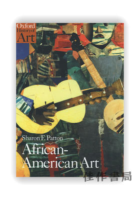 African-American Art (Oxford History of Art) / 牛津艺术史系列：非裔美国艺术