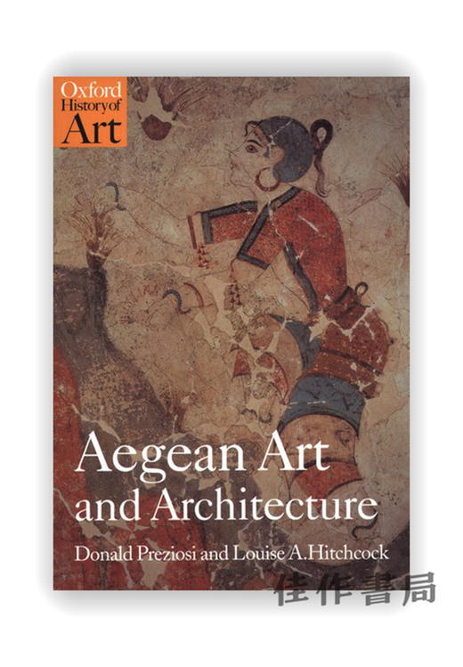 Aegean Art and Architecture (Oxford History of Art) / 牛津艺术史系列：爱琴海艺术与建筑 商品图0