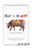 But Is It Art?: An Introduction to Art Theory / 这是艺术吗？ 艺术理论入门 商品缩略图0