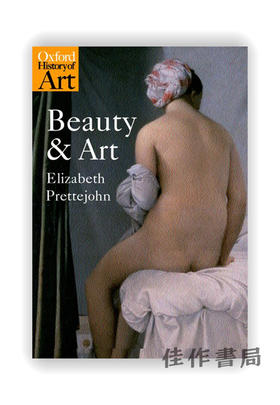 Beauty and Art: 1750-2000 (Oxford History of Art) / 牛津艺术史系列：美与艺术：1750-2000年