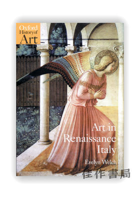 Art in Renaissance Italy 1350-1500 (Oxford History of Art) / 牛津艺术史系列：文艺复兴时期的意大利艺术 1350-1500年