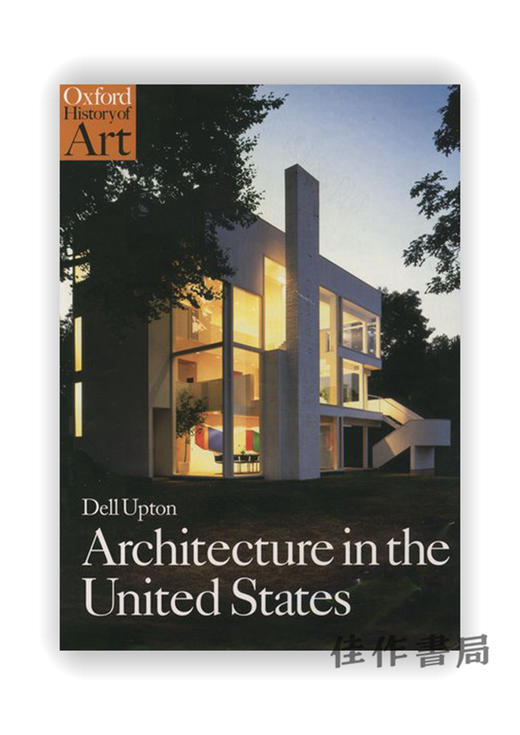 Architecture in the United States (Oxford History of Art) / 牛津艺术史系列：美国建筑 商品图0