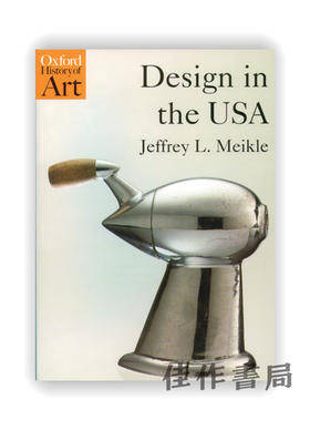 Design in the USA (Oxford History of Art) / 牛津艺术史系列：美国设计