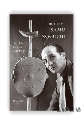 Life of Isamu Noguchi 野口勇的一生/英文原版传记 雕塑家 设计师