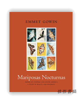 Mariposas Nocturnas: Moths of Central and South America、A Study in Beauty and Diversity / 蝴蝶晚会：中美洲和南