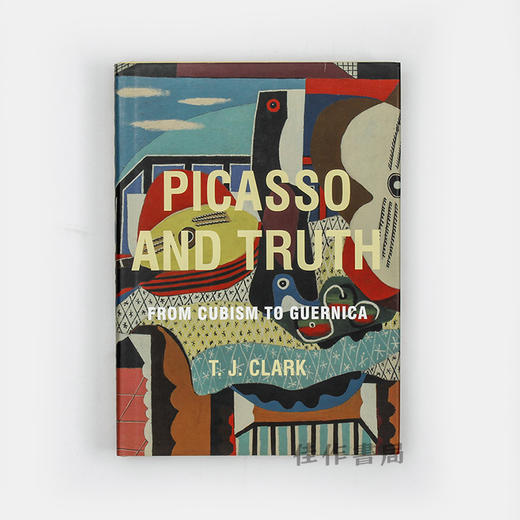 Picasso and Truth: From Cubism to Guernica (The A. W. Mellon Lectures in the Fine Arts)/毕加索和真相 商品图0