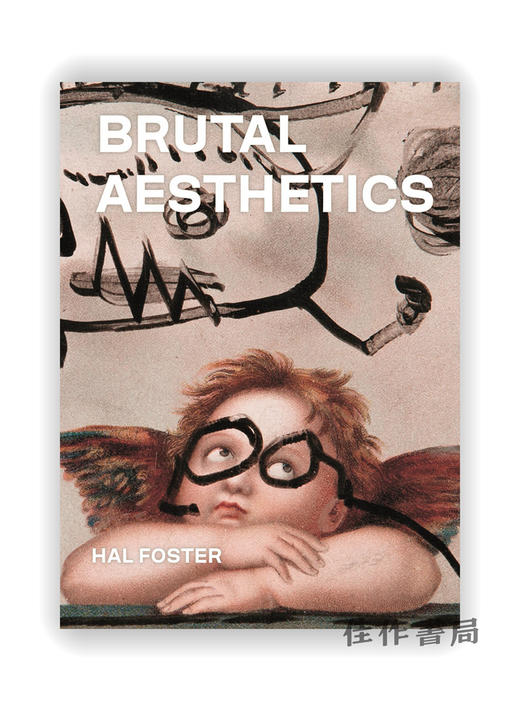 Brutal Aesthetics: Dubuffet、Bataille、Jorn、Paolozzi、Oldenburg / 残酷的美学：杜布菲、巴塔伊、约恩、包洛奇、奥登伯格 商品图0