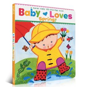 原版英文启蒙绘本宝宝爱春天Baby Loves Spring!: A Karen Katz Lift-the-Flap Book 翻翻书 Karen Katz 卡伦卡茨四季认知图书