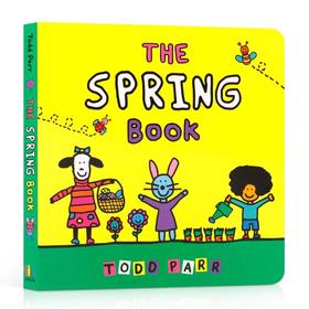 英文原版Todd Parr：The Spring Book 春天的书 幼儿季节认知科普绘本 儿童英语趣味启蒙早教纸板书 亲子共读睡前故事书