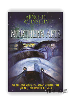 Northern Arts: The Breakthrough of Scandinavian Literature and Art、from Ibsen to Bergman / 北方艺术：从易卜生