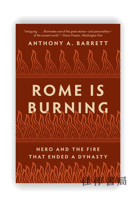 Rome Is Burning: Nero and the Fire That Ended a Dynasty / 罗马在燃烧：尼禄与断送王朝的火焰