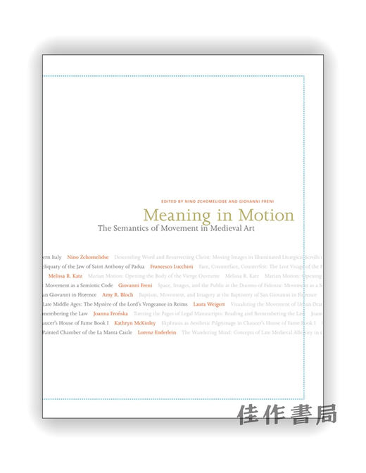 Meaning in Motion: The Semantics of Movement in Medieval Art / 运动意义：中世纪艺术中运动的语义学 商品图0