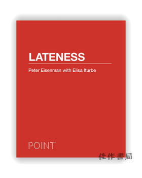 Lateness (POINT: Essays on Architecture 3) / 迟到：建筑论文集