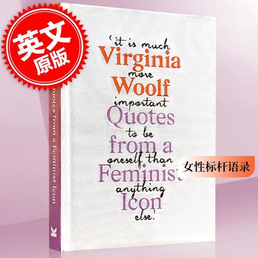 弗吉尼亚·伍尔芙:女性标杆语录 英文原版 Virginia Woolf  Inspiring Quotes from an Original Feminist Icon 商品图0