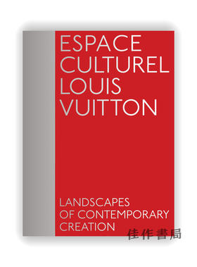 Espace Culturel Louis Vuitton: Landscapes of Contemporary Creation / 路易威登文化空间：当代创作的风景