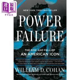 预售 【中商原版】停电 通用电气的兴衰 Power Failure The Rise and Fall of General Electric 英文原版 William D Cohan 经管指南