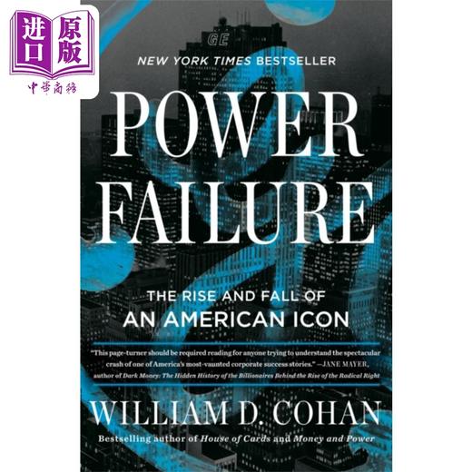 预售 【中商原版】停电 通用电气的兴衰 Power Failure The Rise and Fall of General Electric 英文原版 William D Cohan 经管指南 商品图0
