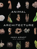 动物建筑 Ingo Arndt 动物栖息行为探索摄影集 英文原版 Animal Architecture 商品缩略图0