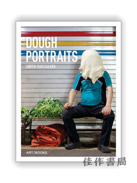 Soren Dahlgaard: Dough Portraits / 索伦·达尔加德：面团肖像