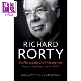 预售 【中商原版】理查德 罗蒂 哲学与哲学家 未发表论文 1960-2000 On Philosophy and Philosophers 英文原版 Richard Rorty