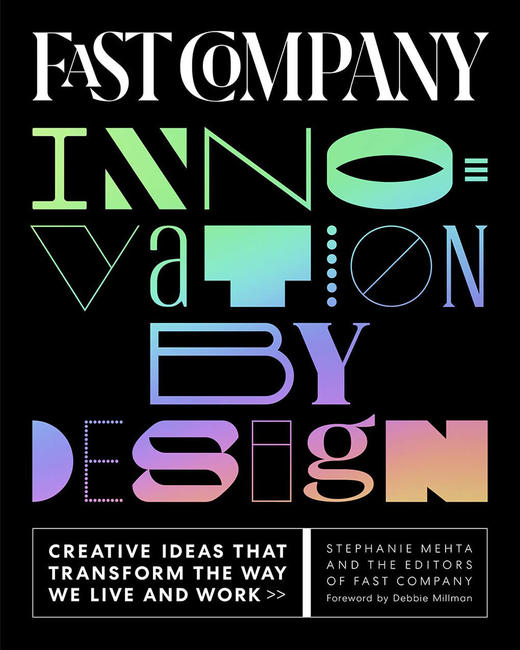 快速公司创新设计 英文原版 Fast Company Innovation by Design 商业趋势企业行业发展英文原版指南 Stephanie Mehta 商品图0