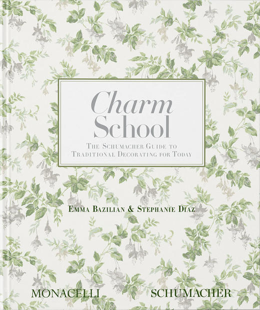 传奇设计公司Schumacher经典装饰指南 英文原版 Charm School The Schumacher Guide to Traditional Decorating for Today 商品图0