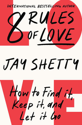 八条爱情法则 如何寻找、保持与放下爱情 英文原版 8 Rules of Love 杰伊·谢蒂 Jay Shetty 像高手一样思考作者