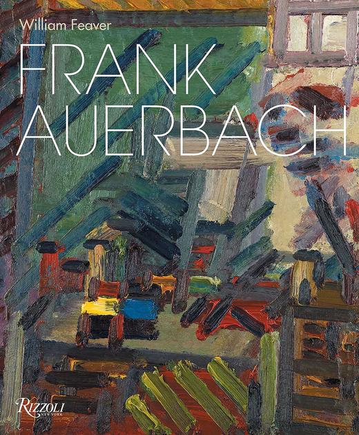 弗兰克·奥尔巴赫 艺术作品集 Rizzoli出版社 英文原版 Frank Auerbach: Revised and Expanded Edition 商品图0