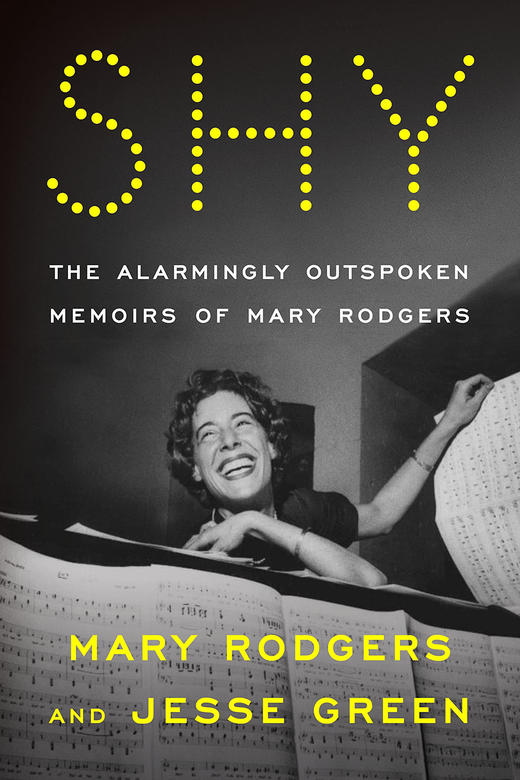 害羞 玛丽·罗杰斯回忆录 Shy The Alarmingly Outspoken Memoirs of Mary Rodgers 百老汇剧作家、作曲家自传 商品图0