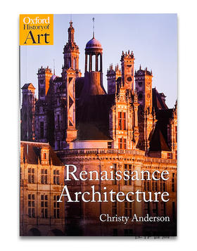 Renaissance Architecture (Oxford History of Art) / 牛津艺术史系列：文艺复兴时期的建筑