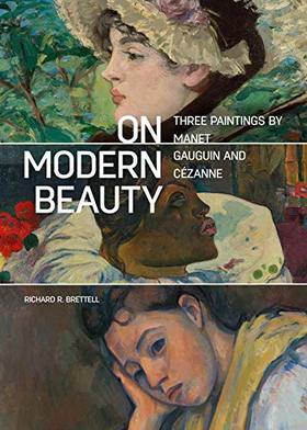 On Modern Beauty - Three Paintings by Manet, Gauguin, and Cézanne，论现代美——马奈、高更和塞尚的三幅画，绘画