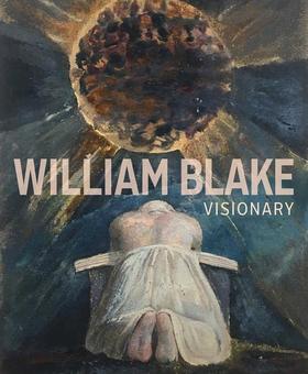 William Blake - Visionary，威廉·布莱克——愿景家，绘画