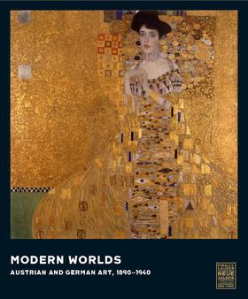 MODERN WORLDS
AUSTRIAN AND GERMAN ART, 1890-1940，现代世界:奥地利与德国艺术，1890-1940，绘画