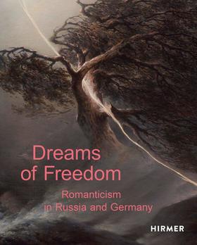 Dreams of Freedom: Romanticism in Germany and Russia，自由之梦：德国和俄罗斯的浪漫主义，绘画