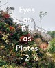 Eyes as Big as Plates 2，像盘子一样大的眼睛2，摄影 商品缩略图0