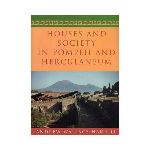 Houses and Society in Pompeii and Herculaneum / 庞贝城和赫库兰尼姆的房屋和社会 商品图0