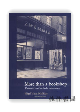 More than a Bookshop: Zwemmer's and Art in the 20th Century / 不仅仅是书店：20世纪的Zwemmer's与艺术