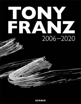 Tony Franz -2006-2020，托尼·弗朗兹：2006-2020年，绘画
