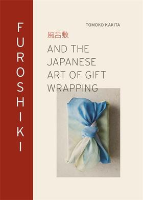 Furoshiki: And the Japanese Art of Gift Wrapping ，包装布，产品设计