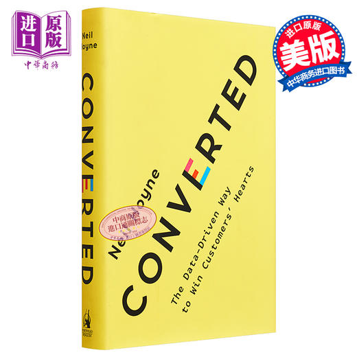 【中商原版】转换 以数据驱动的方式赢得客户的心 英文原版 Converted The Data Driven Way to Win Customers Hearts Neil Hoyne 商品图0