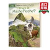 英文原版 Where Is Machu Picchu 英文版 进口英语原版书籍 商品缩略图0