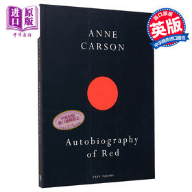 【中商原版】安妮 卡森 红的自传 Autobiography Of Red 英文原版 Anne Carson 诗体小说 古典文本与当代自传诗的桥梁