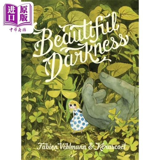 预售 【中商原版】美丽黑暗 Beautiful Darkness 英文原版 Kerascoet Fabien Vehlmann 经典奇幻漫画小说 商品图0